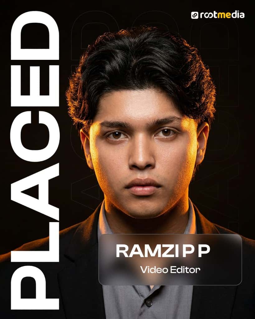 Ramzi P P, Video Editor, trained at Rootmedia Calicut